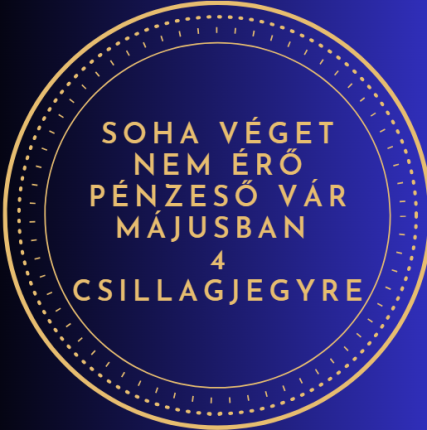 Soha véget nem érő pénzeső vár májusban 4 csillagjegyre
