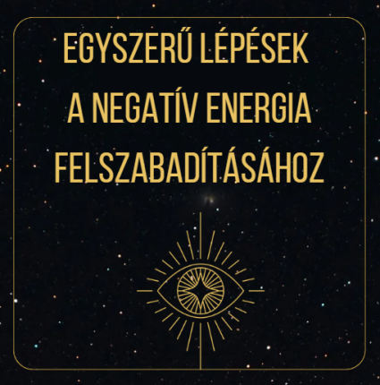Egyszerű lépések a negatív energia felszabadításához