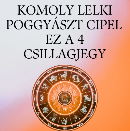 Komoly lelki poggyászt cipel ez a 4 csillagjegy