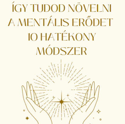 Így tudod növelni a mentális erődet - 10 hatékony módszer