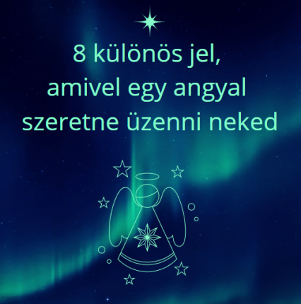 8 különös jel, amivel egy angyal szeretne üzenni neked