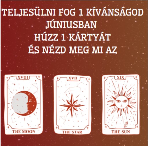 Teljesülni fog 1 kívánságod júniusban - Húzz 1 kártyát és nézd meg mi az