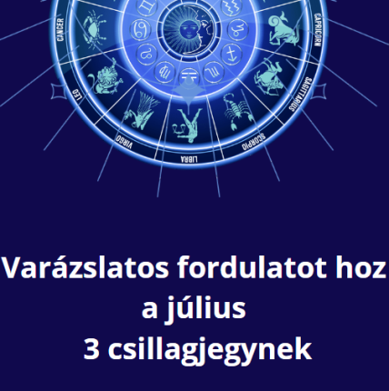 Varázslatos fordulatot hoz a július 3 csillagjegynek