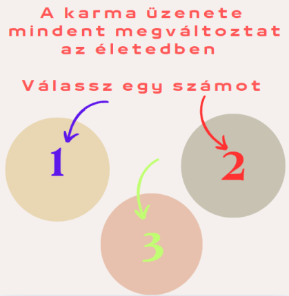 A karma üzenete mindent megváltoztat az életedben - Válassz egy számot