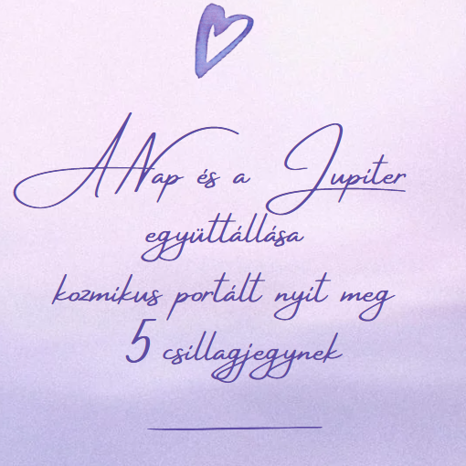 A Nap és a Jupiter együttállása kozmikus portált nyit meg 5 csillagjegynek