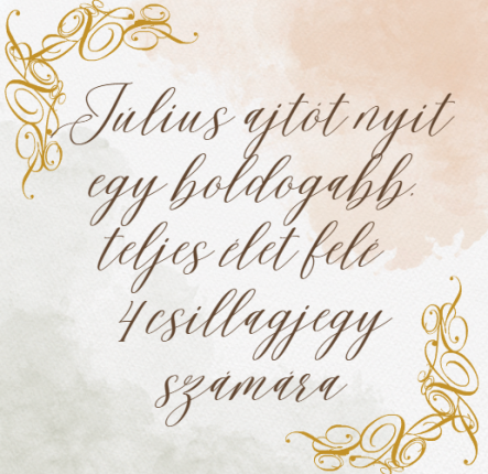Július ajtót nyit egy boldogabb, teljes élet felé 4 csillagjegy számára