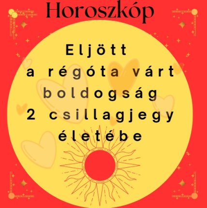 Eljött a régóta várt boldogság 2 csillagjegy életébe