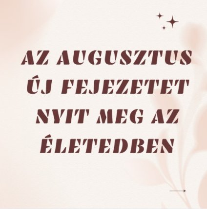 Az augusztus új fejezetet nyit meg az életedben