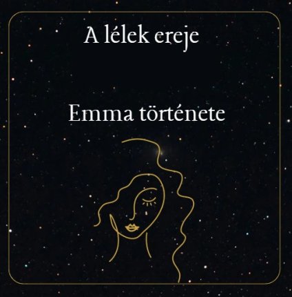 A lélek ereje - Emma története