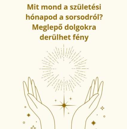 Mit mond a születési hónapod a sorsodról? Meglepő dolgokra derülhet fény